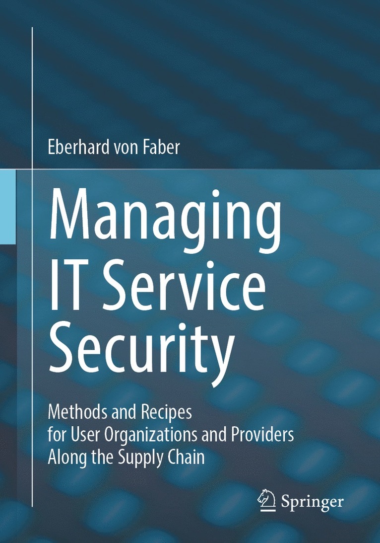 Eberhard von Faber, Eberhard Von Faber, Eberhard von Faber - Managing IT Service Security, Häftad