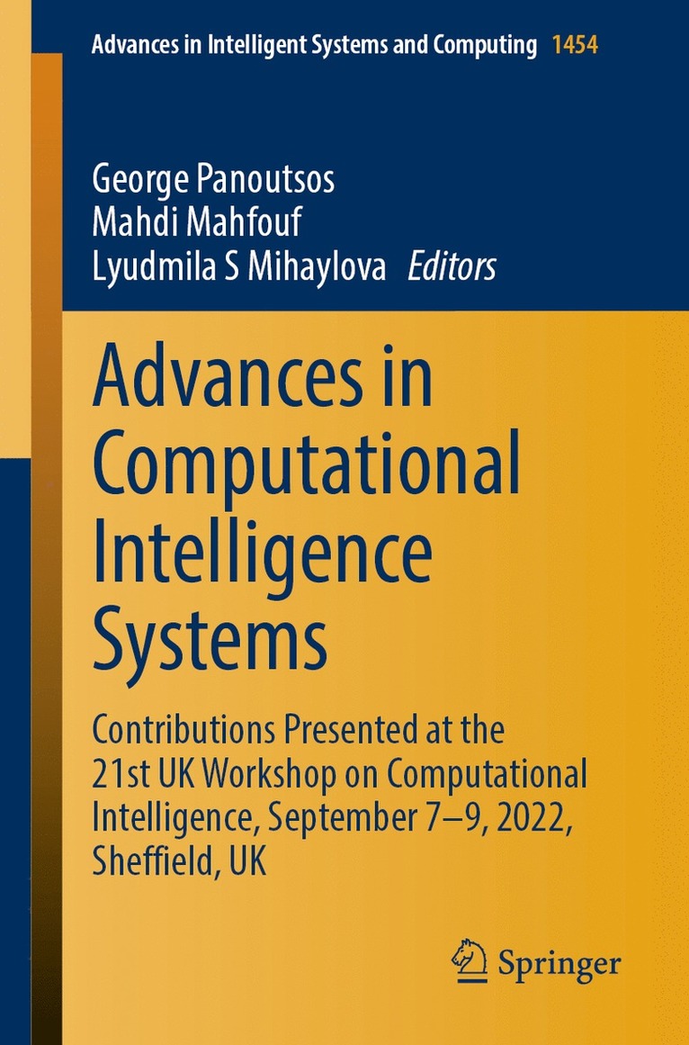 George Panoutsos, Mahdi Mahfouf, Lyudmila S Mihaylova - Advances in Computational Intelligence Systems, Häftad