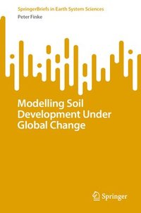 bokomslag Modelling Soil Development Under Global Change