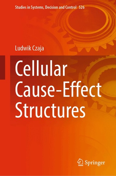 Ludwik Czaja - Cellular Cause-Effect Structures, Inbunden