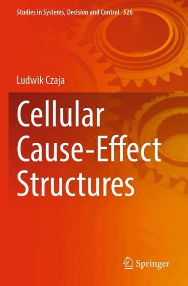 Ludwik Czaja - Cellular Cause-Effect Structures, Häftad