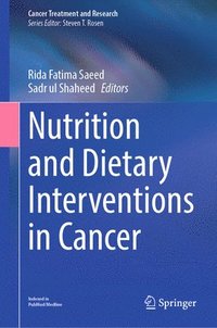 bokomslag Nutrition and Dietary Interventions in Cancer