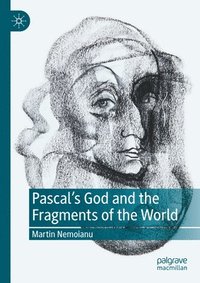 bokomslag Pascal's God and the Fragments of the World