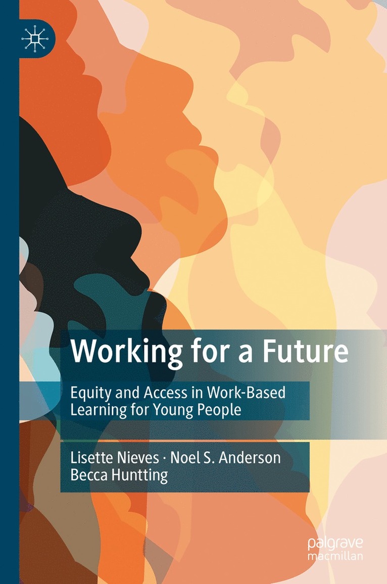 Lisette Nieves, Noel S. Anderson, Becca Huntting - Working for a Future, Inbunden