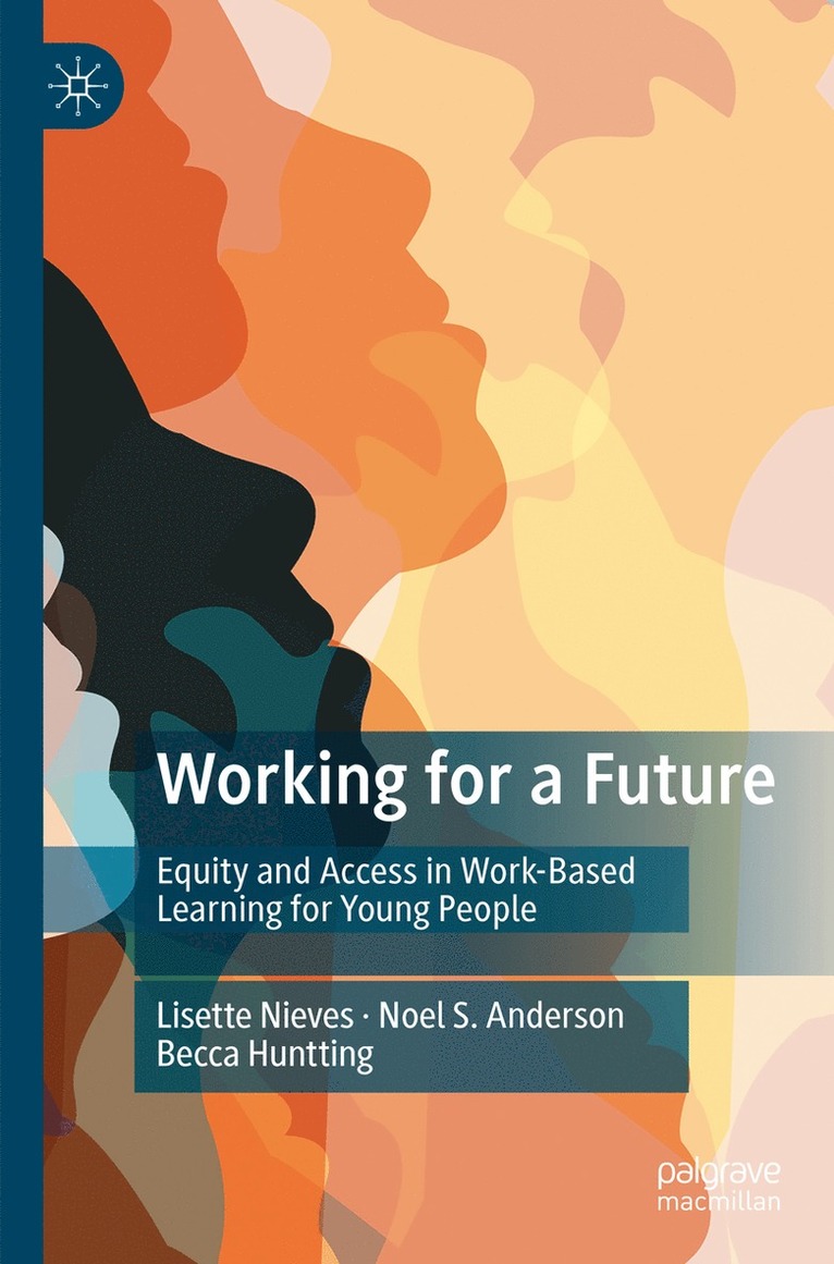 Lisette Nieves, Noel S. Anderson, Becca Huntting - Working for a Future, Häftad