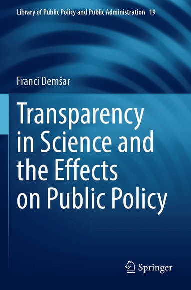 Franci Demšar - Transparency in Science and the Effects on Public Policy, Häftad