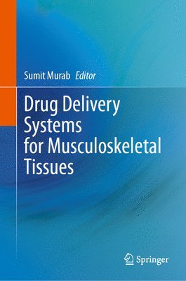 Drug Delivery Systems for Musculoskeletal Tissues 1
