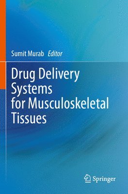 Drug Delivery Systems for Musculoskeletal Tissues 1
