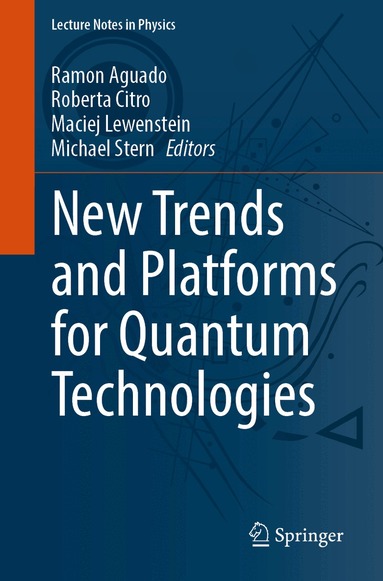 Ramón Aguado, Roberta Citro, Maciej Lewenstein, Michael Stern - New Trends and Platforms for Quantum Technologies, Häftad