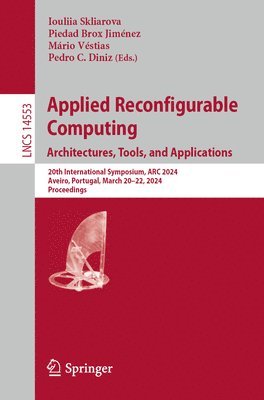 bokomslag Applied Reconfigurable Computing. Architectures, Tools, and Applications