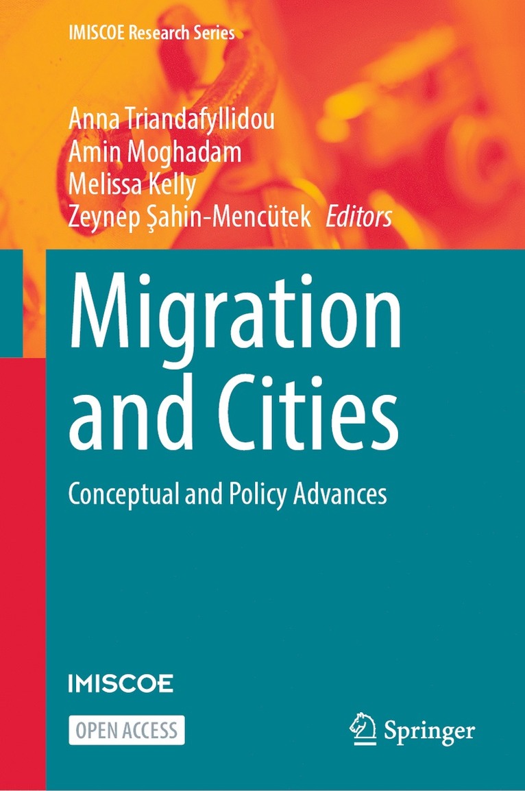 Anna Triandafyllidou, Amin Moghadam, Melissa Kelly, Zeynep Şahin-Mencütek, Zeynep Sahin-Mencutek - Migration and Cities, Inbunden