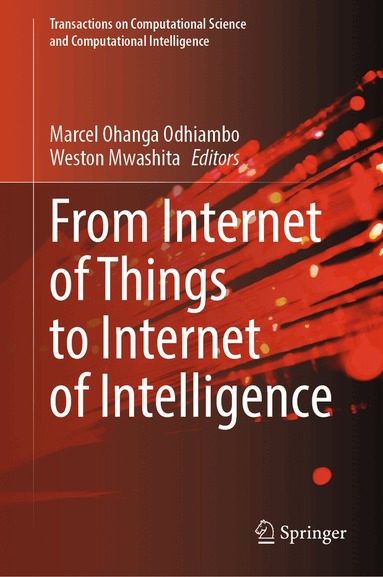 Marcel Ohanga Odhiambo, Weston Mwashita - From Internet of Things to Internet of Intelligence, Inbunden