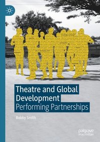 bokomslag Theatre and Global Development