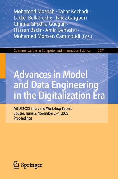 Mohamed Mosbah, Tahar Kechadi, Ladjel Bellatreche, Faiez Gargouri, Chirine Ghedira Guegan, Hassan Badir, Amin Beheshti, Mohamed Mohsen Gammoudi - Advances in Model and Data Engineering in the Digitalization Era, Häftad
