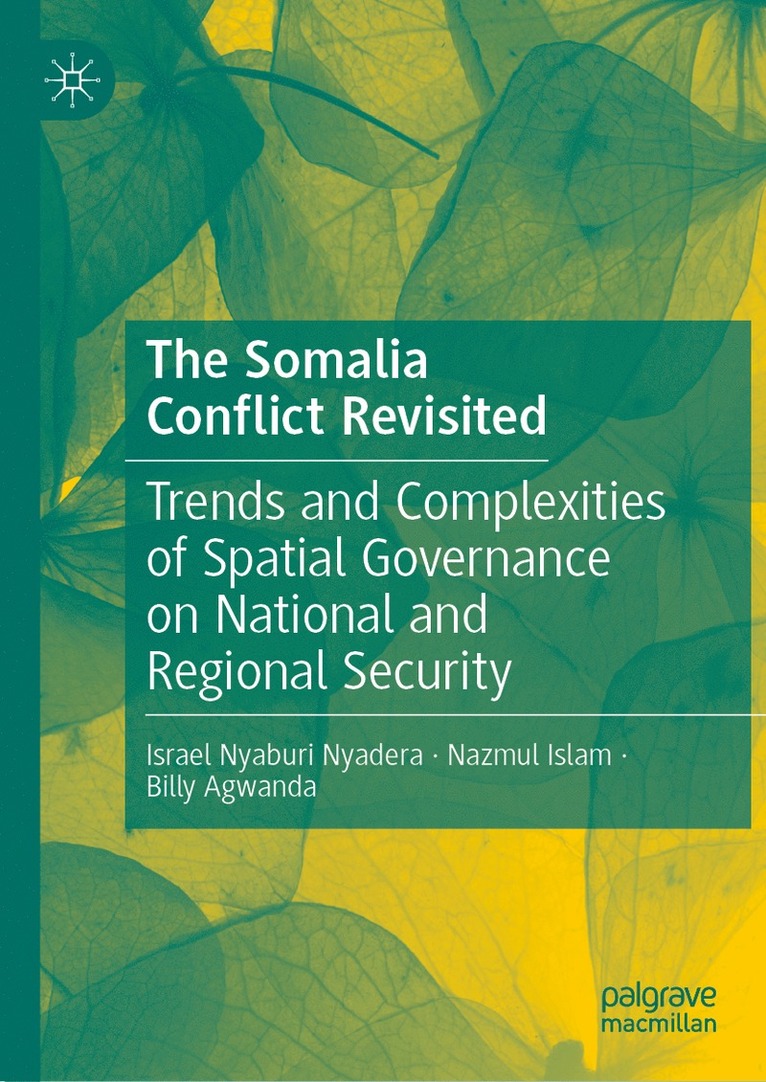 Israel Nyaburi Nyadera, Nazmul Islam, Billy Agwanda - Somalia  Conflict Revisited, Inbunden