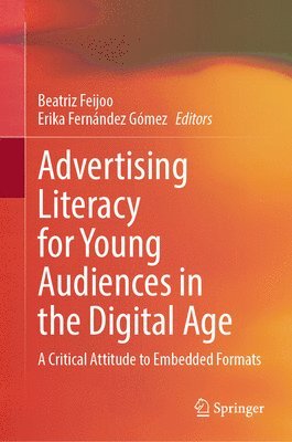 bokomslag Advertising Literacy for Young Audiences in the Digital Age