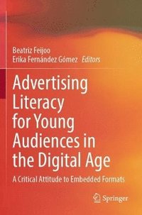 bokomslag Advertising Literacy for Young Audiences in the Digital Age
