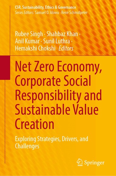 Rubee Singh, Shahbaz Khan, Anil Kumar, Sunil Luthra, Hemakshi Chokshi - Net Zero Economy, Corporate Social Responsibility and Sustainable Value Creation, Inbunden