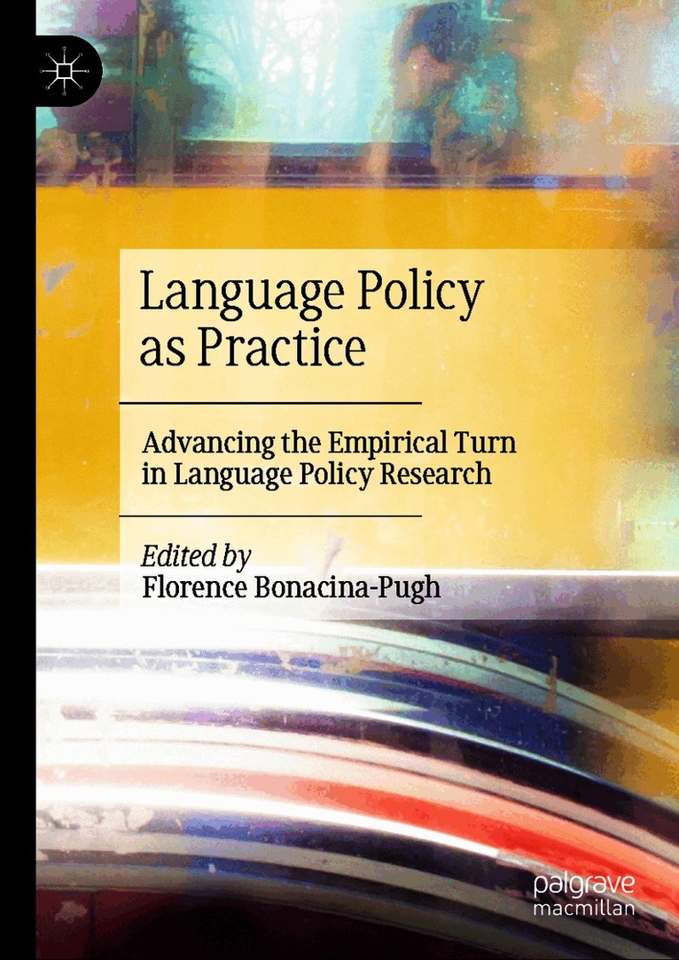 Florence Bonacina-Pugh - Language Policy as Practice, Inbunden