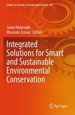 bokomslag Integrated Solutions for Smart and Sustainable Environmental Conservation
