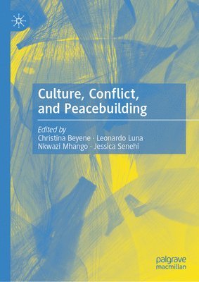 Culture, Conflict, and Peacebuilding 1