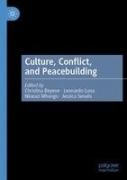 Christina Beyene, Leonardo Luna, Nkwazi Mhango, Jessica Senehi - Culture, Conflict, and Peacebuilding, Häftad