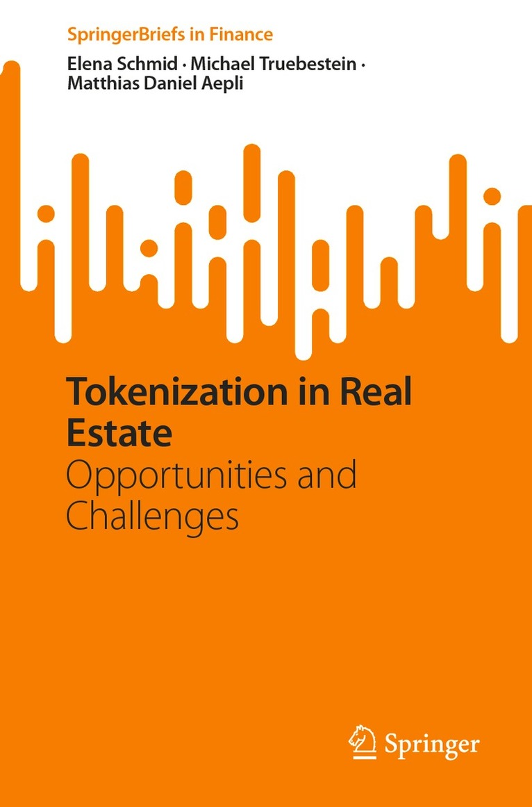 Elena Schmid, Michael Truebestein, Matthias Daniel Aepli - Tokenization in Real Estate, Häftad