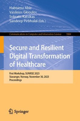 Secure and Resilient Digital Transformation of Healthcare 1