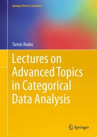 bokomslag Lectures on Advanced Topics in Categorical Data Analysis