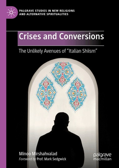 Minoo Mirshahvalad - Crises and Conversions, Inbunden