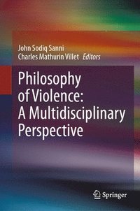 bokomslag Philosophy of Violence: A Multidisciplinary Perspective