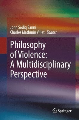 Philosophy of Violence: A Multidisciplinary Perspective 1