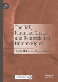 bokomslag IMF, Financial Crisis, and Repression of Human Rights