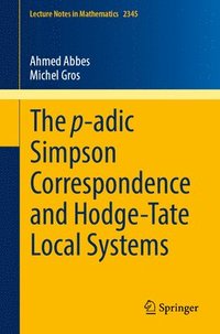bokomslag The p-adic Simpson Correspondence and Hodge-Tate Local Systems