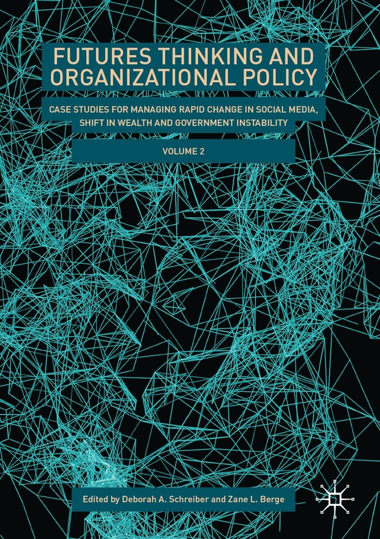 Deborah A. Schreiber, Zane L. Berge - Futures Thinking and Organizational Policy, Volume 2, Häftad