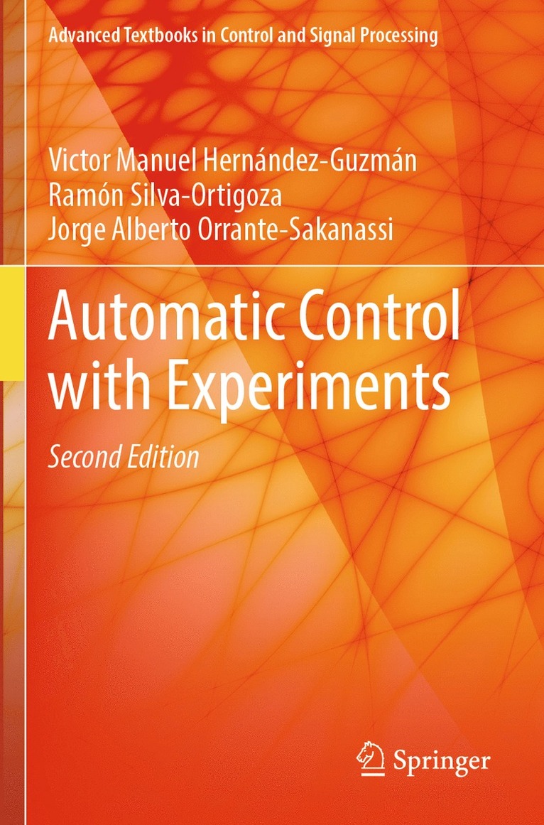 Victor Manuel Hernández-Guzmán, Ramón Silva-Ortigoza, Jorge Alberto Orrante-Sakanassi, Victor Manuel Hernandez-Guzman, Ramon Silva-Ortigoza - Automatic Control with Experiments, Häftad