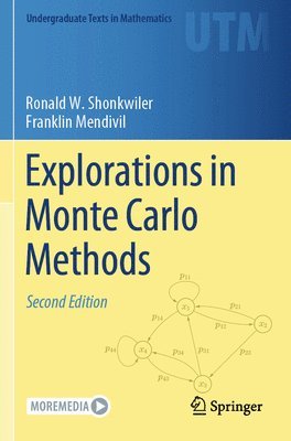 Ronald W. Shonkwiler, Franklin Mendivil - Explorations in Monte Carlo Methods, Häftad