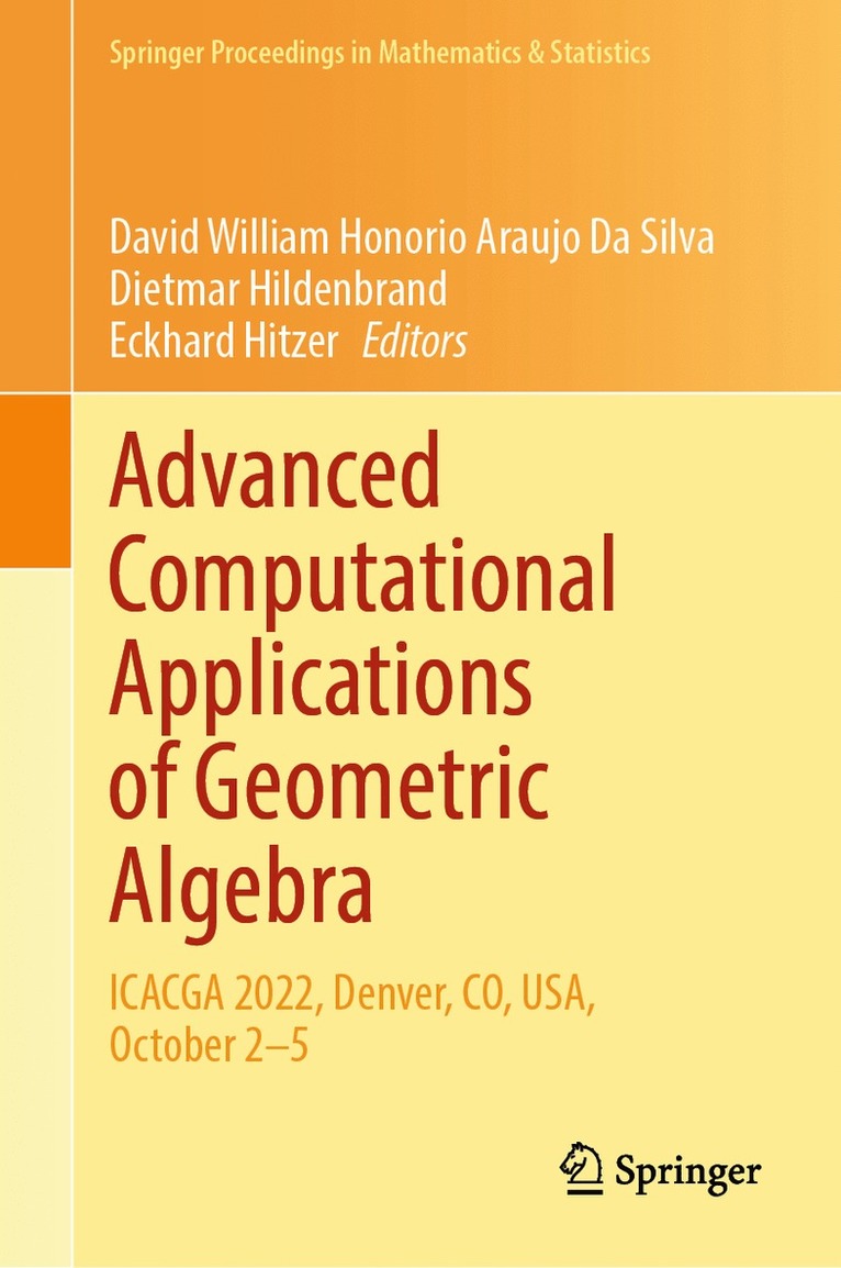 David William Honorio Araujo Da Silva, Dietmar Hildenbrand, Eckhard Hitzer - Advanced Computational Applications of Geometric Algebra, Inbunden