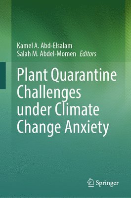 Plant Quarantine Challenges under Climate Change Anxiety 1