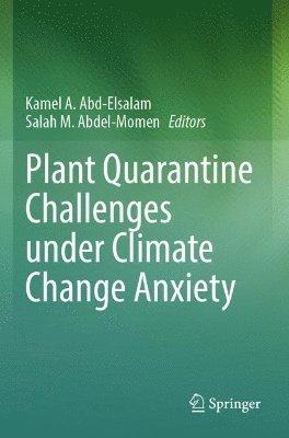 Plant Quarantine Challenges under Climate Change Anxiety 1
