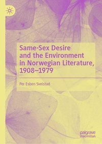 bokomslag Same-Sex Desire and the Environment in Norwegian Literature, 1908-1979
