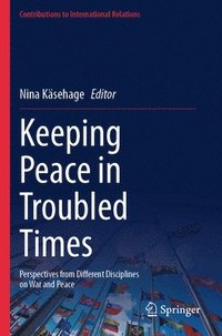 bokomslag Keeping Peace in Troubled Times