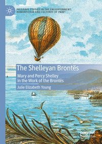 bokomslag The Shelleyan Bronts