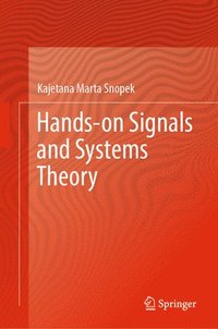 bokomslag Hands-on Signals and Systems Theory