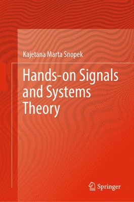 bokomslag Hands-on Signals and Systems Theory