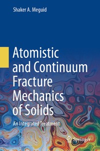 bokomslag Atomistic and Continuum Fracture Mechanics of Solids