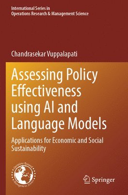 Chandrasekar Vuppalapati - Assessing Policy Effectiveness using AI and Language Models, Häftad