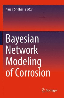 bokomslag Bayesian Network Modeling of Corrosion