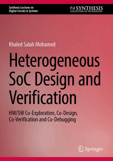 Khaled Salah Mohamed - Heterogeneous SoC Design and Verification, Inbunden
