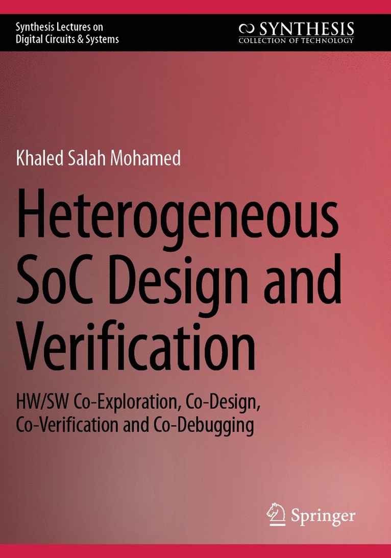 Khaled Salah Mohamed - Heterogeneous SoC Design and Verification, Häftad